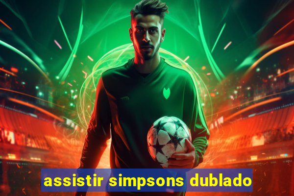 assistir simpsons dublado